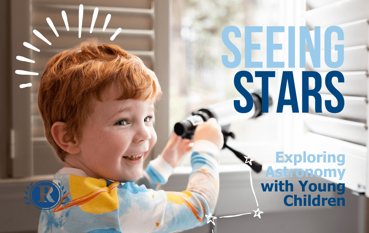 Seeing Stars: Exploring Astronomy with Young Children - Kids 'R' Kids, image size:1200x757