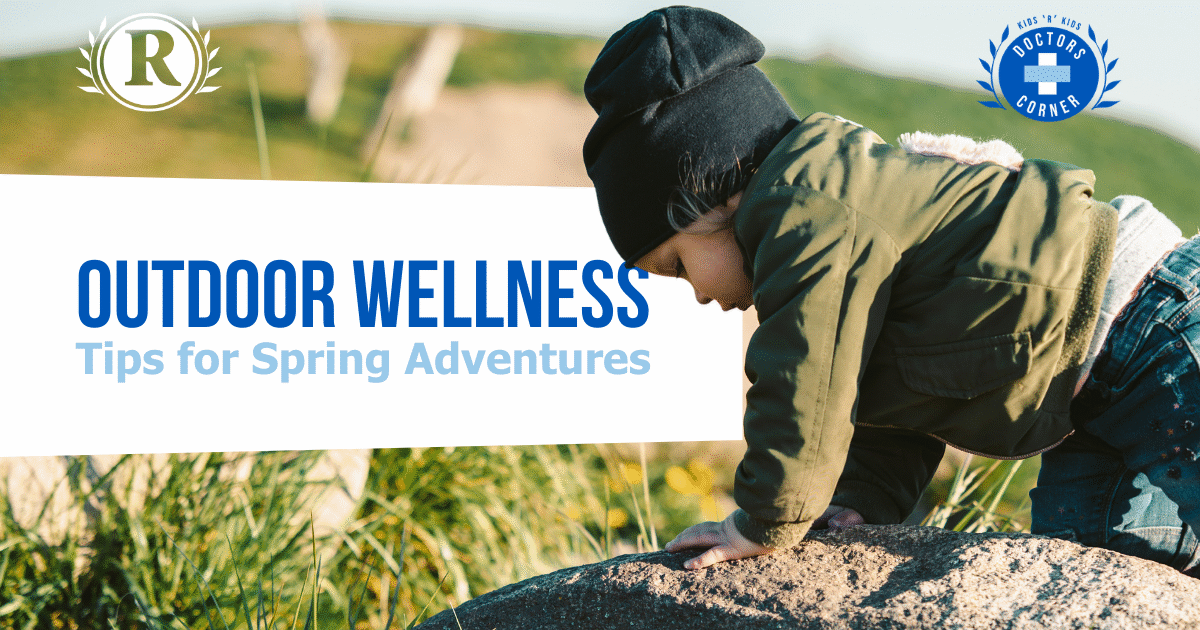 Spring Outdoor Health Outdoor Wellness: Tips for Spring Adventure - Kids 'R' Kids